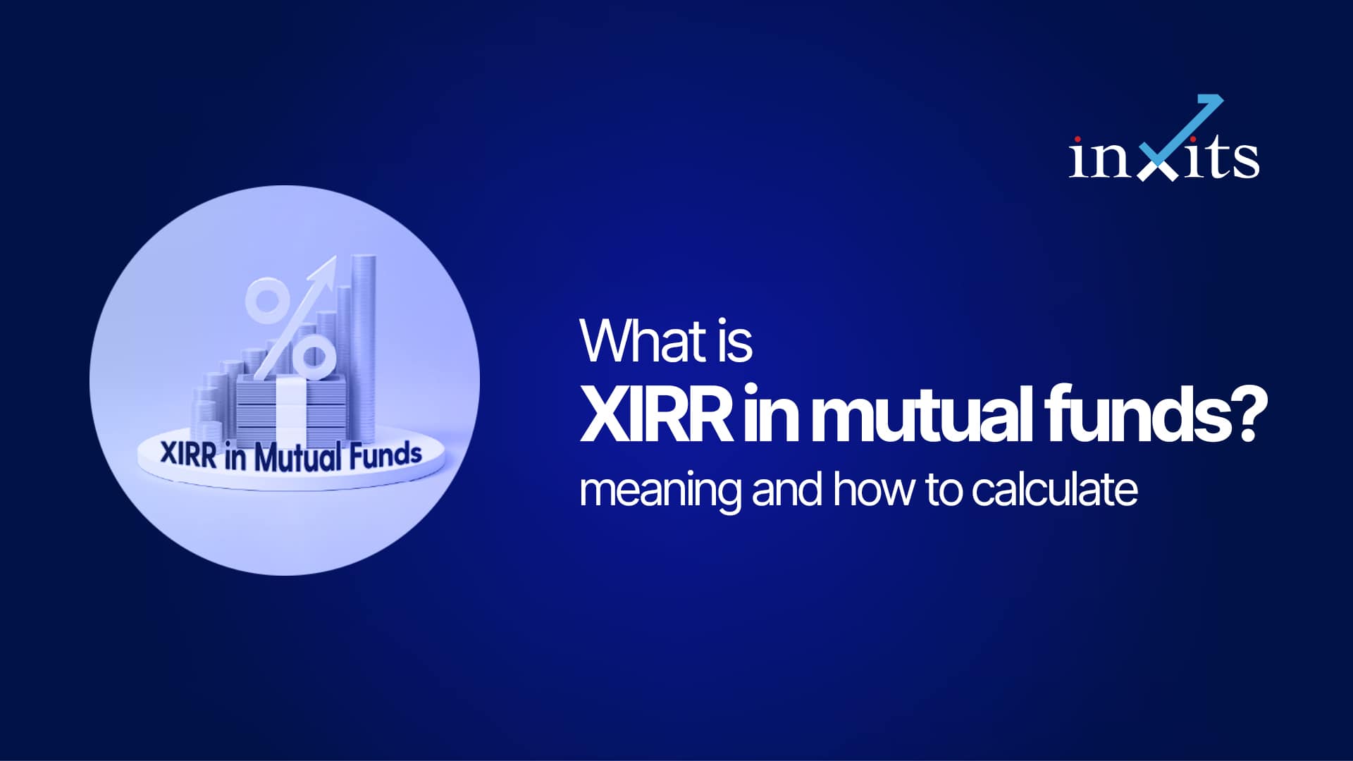 What is XIRR in mutual funds? meaning and how to calculate