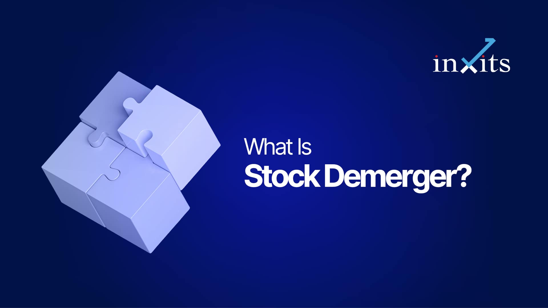 What Is a Stock Demerger? How It Impacts Your Investments
