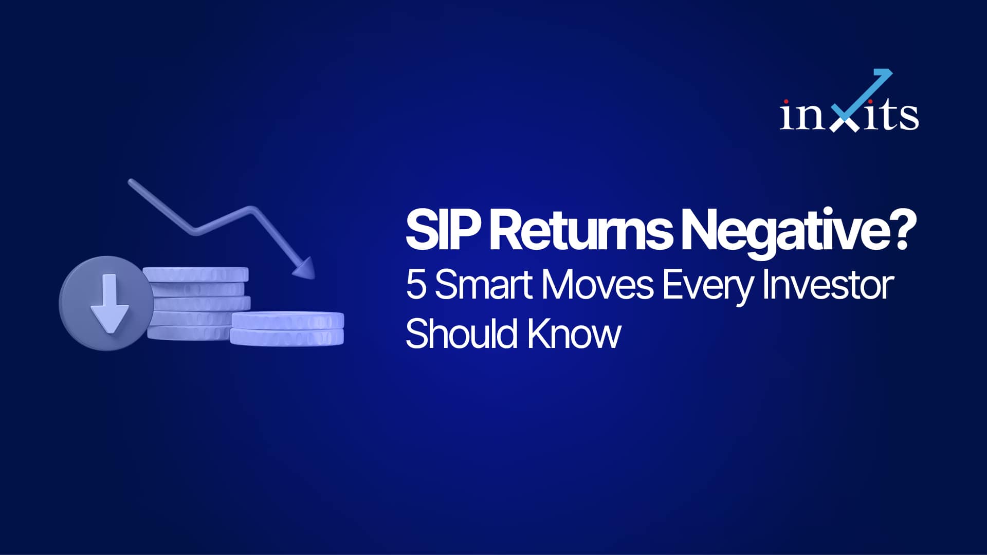 SIP Returns Negative? 5 Smart Moves Every Investor Should Know