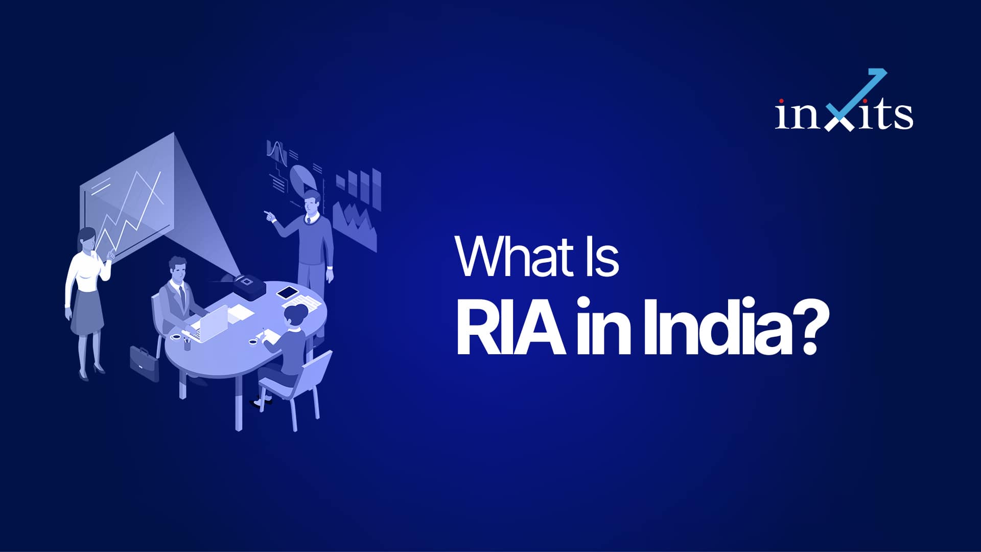 What Is RIA in India? Understanding SEBI Registered Advisors