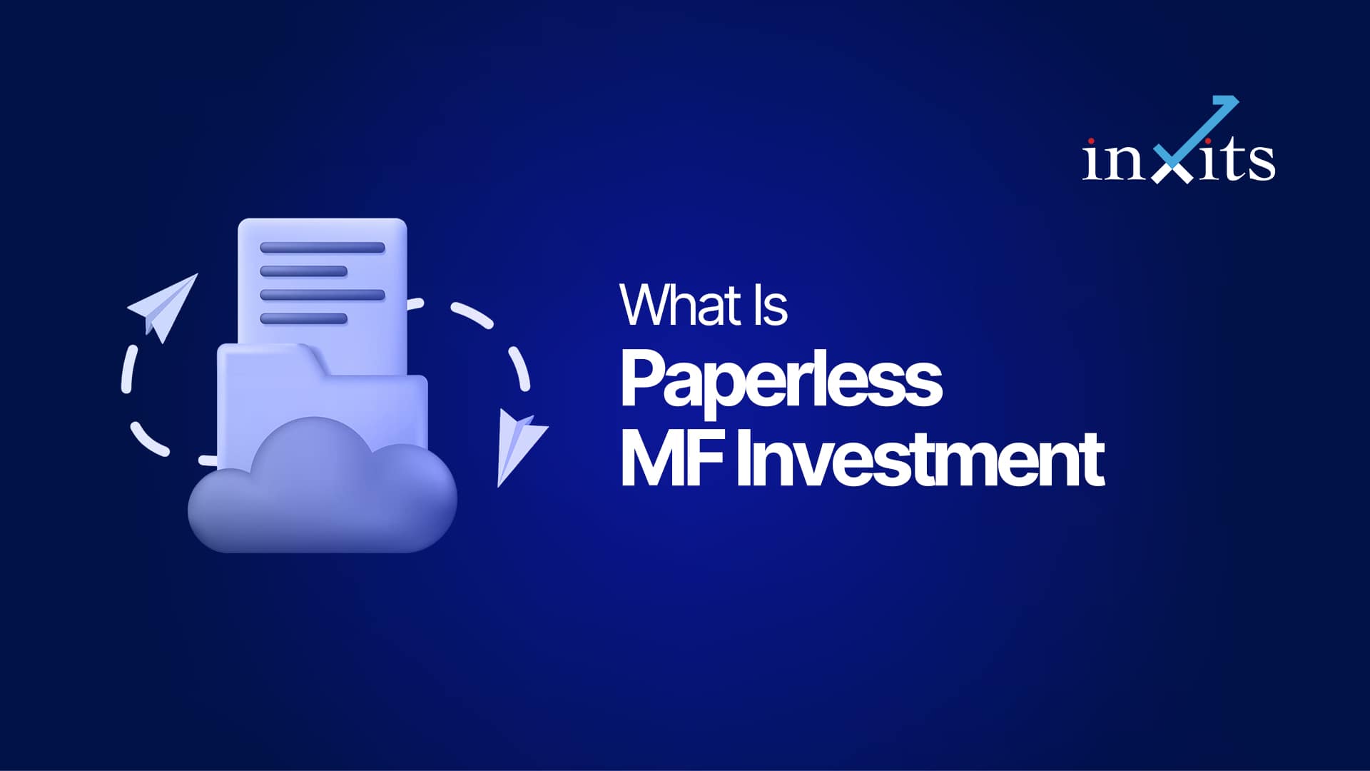 What Is Paperless MF Investment and How It Works