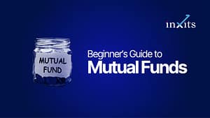 Beginner’s Guide to Mutual Funds: Everything You Need to Know Before You Invest