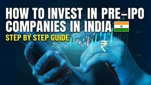 How to Invest in Pre-IPO Companies in India: Step by Step Guide