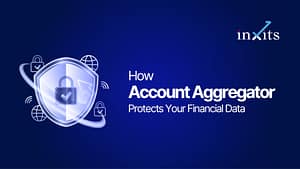 How Account Aggregator Protects Your Financial Data